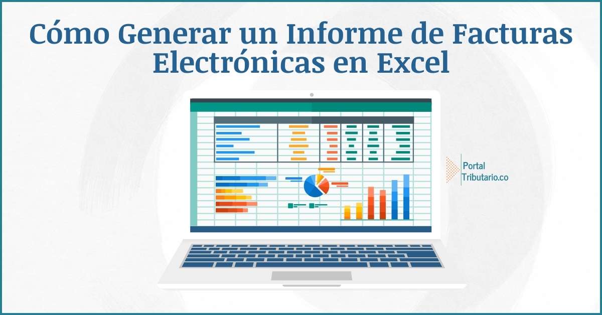 Cómo-Generar-un-Informe-de-Facturas-Electrónicas-en-Excel