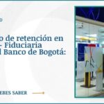 Certificado de retención en la fuente – Fiduciaria Bogotá del Banco de Bogotá: